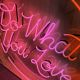 "Do What You Love" Pink Neon Sign #1